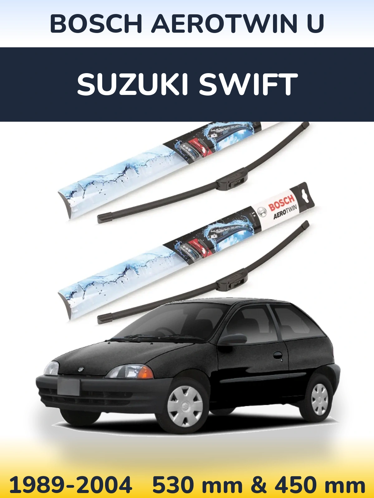 Комплект передніх щіток BOSCH AeroTwin U 530 & 450 мм для Suzuki Swift 1989-2004