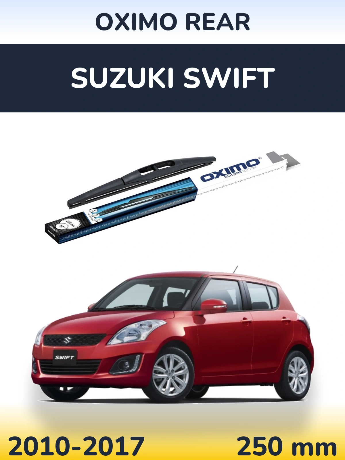 Rear wiper blade Oximo Rear 250 mm for Suzuki Swift 2010-2017