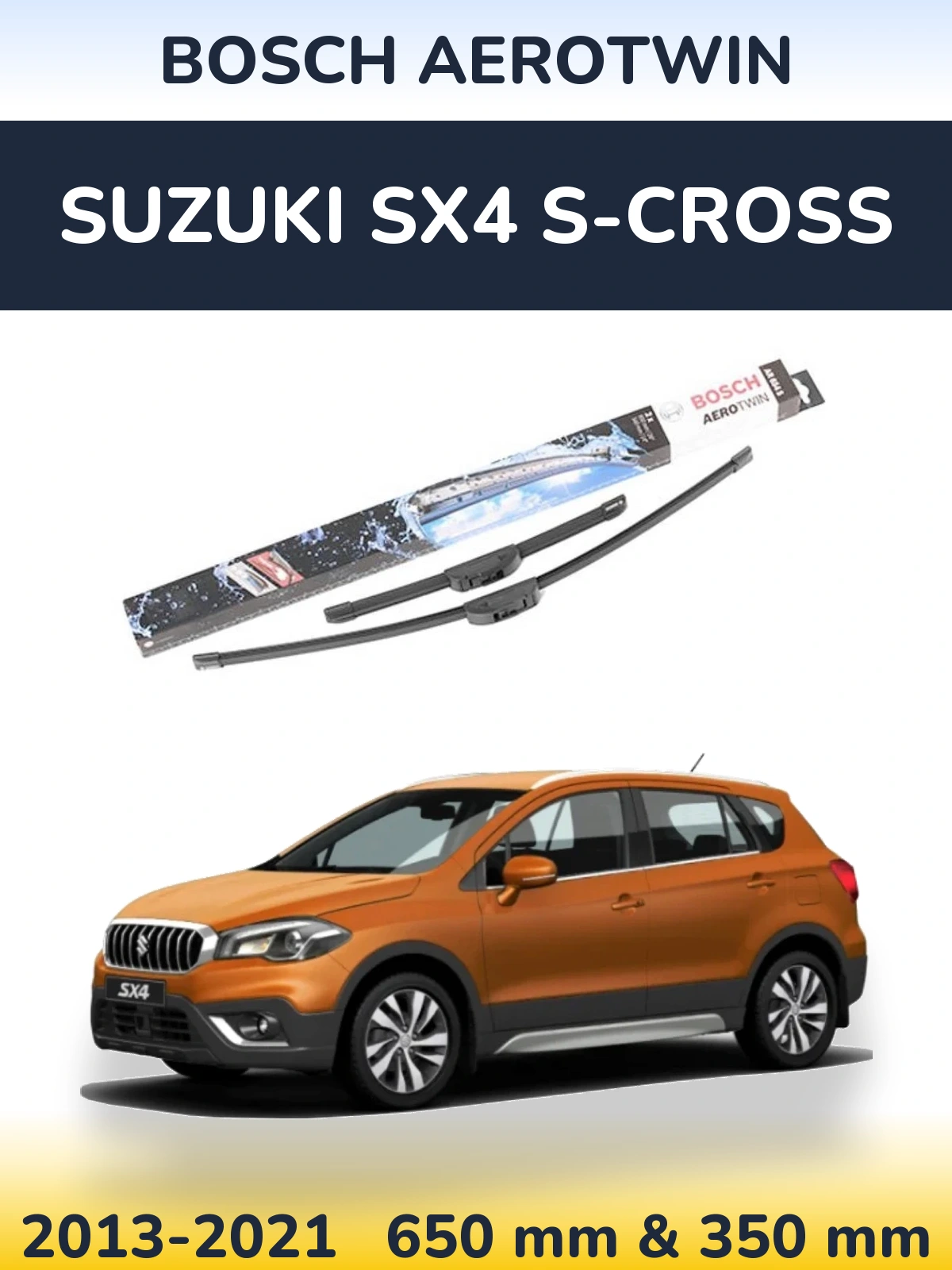 Front wiper blade set BOSCH AeroTwin 650 & 350 mm for Suzuki SX4 S-Cross 2013-2021