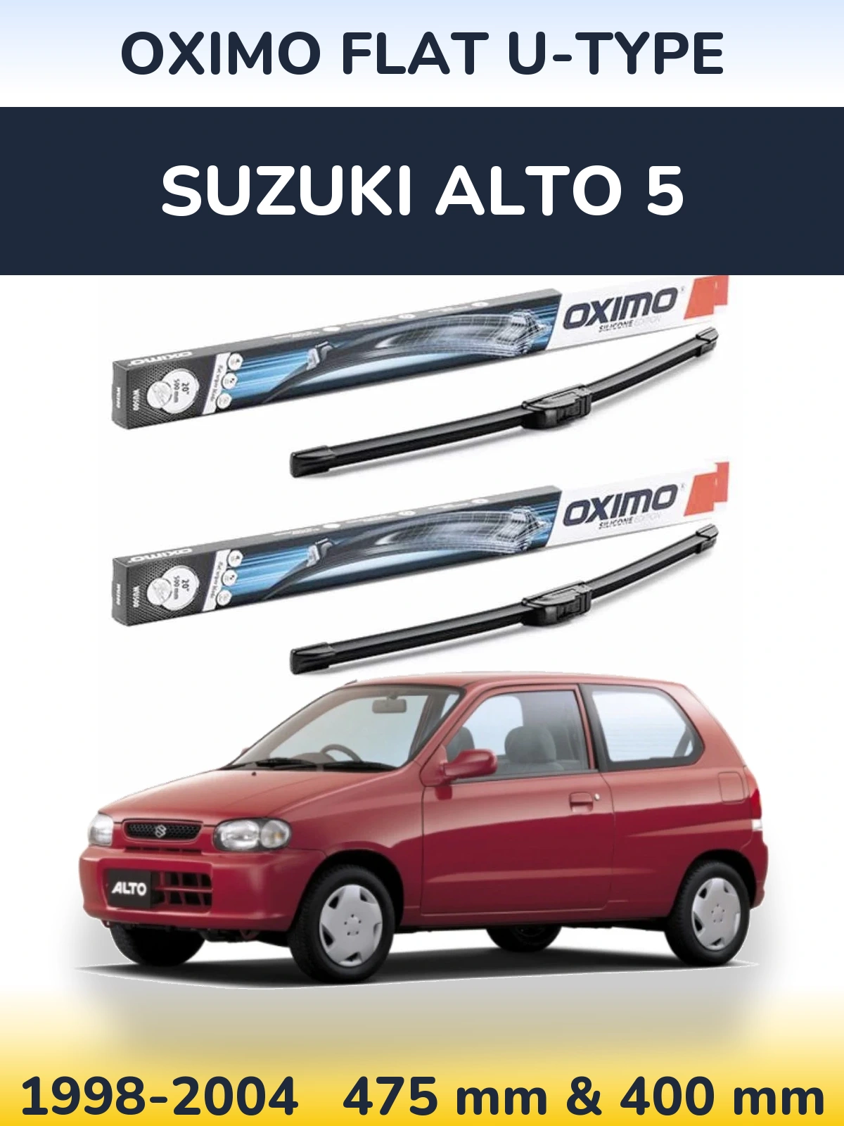 Front wiper blade set Oximo Flat U-type 475 & 400 mm for Suzuki Alto 5 1998-2004