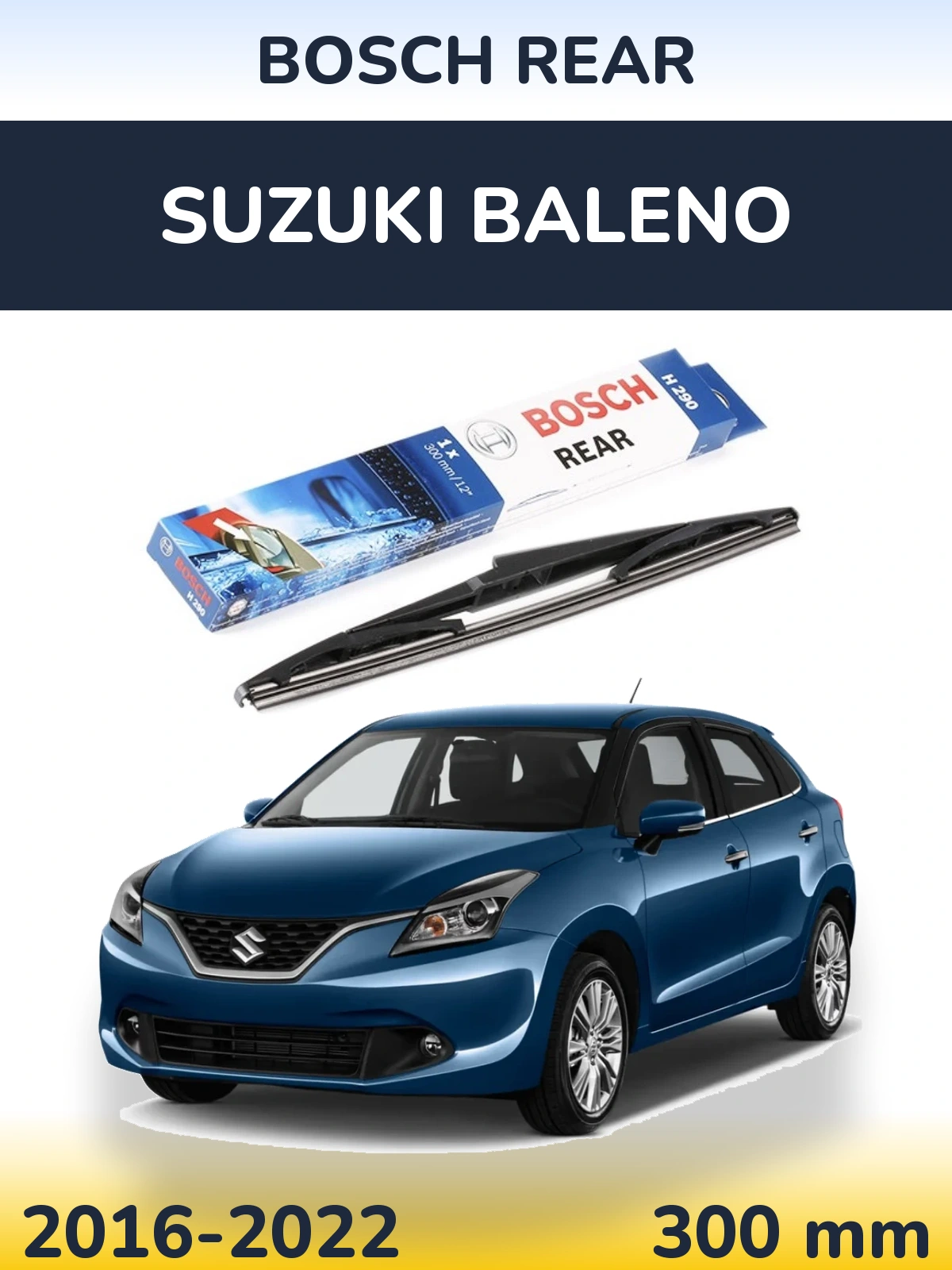 Rear wiper blade BOSCH Rear 300 mm for Suzuki Baleno 2016-2022