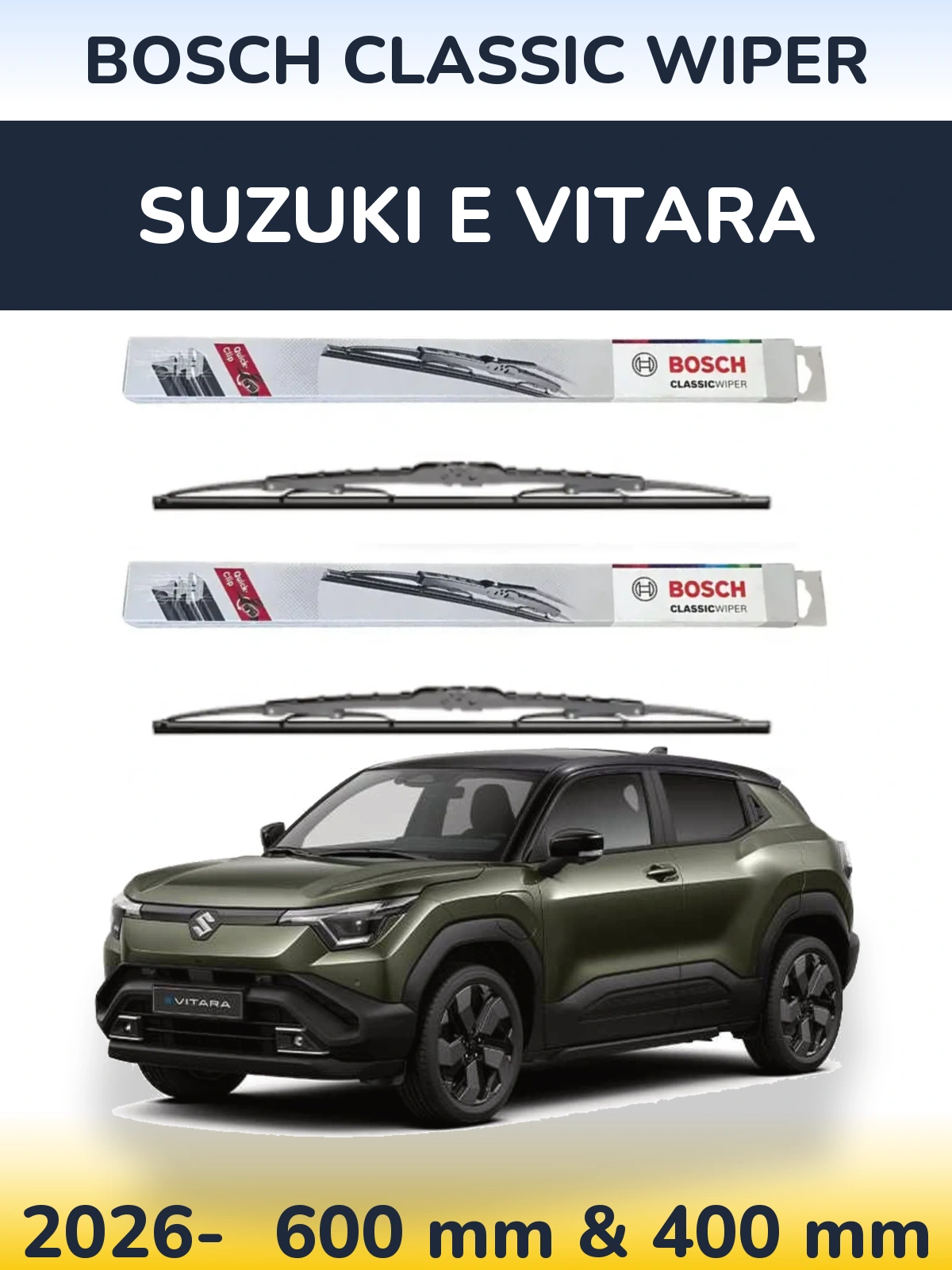 Front wiper blade set BOSCH Classic Wiper 600 & 400 mm for Suzuki e Vitara 2026-2026