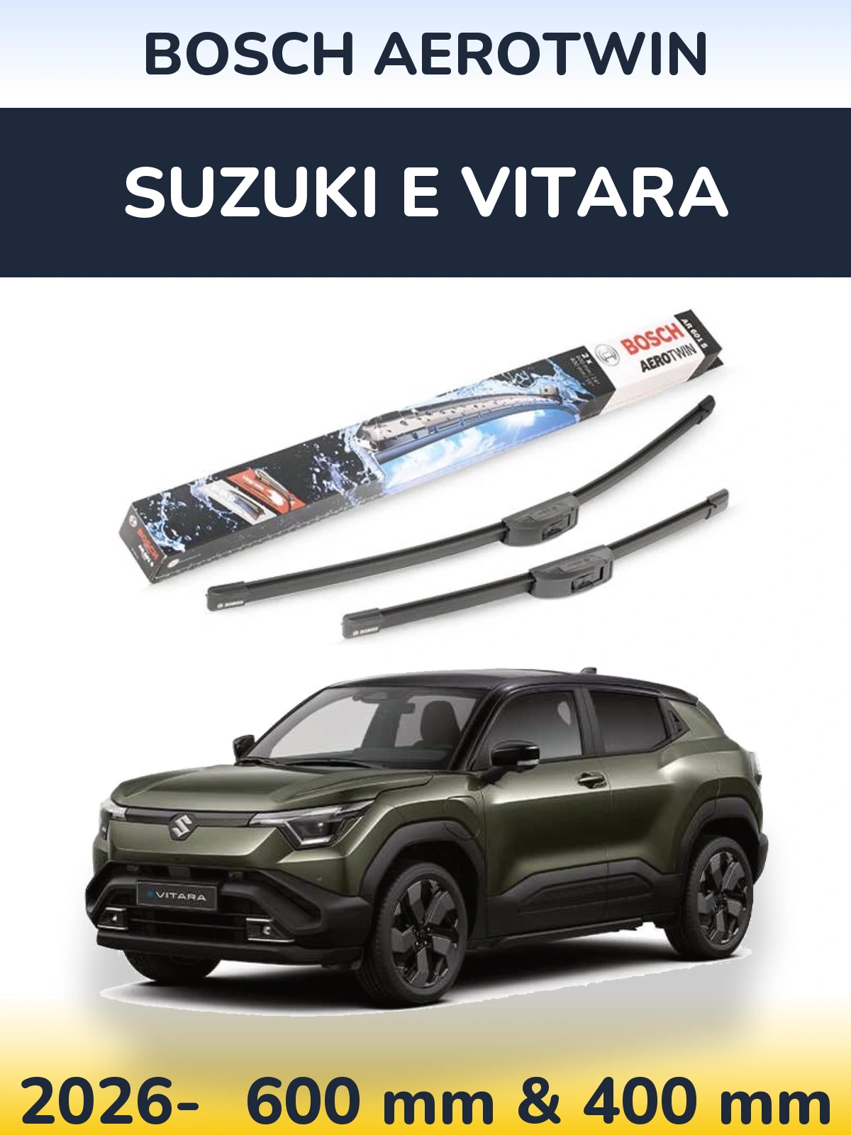 Front wiper blade set BOSCH AeroTwin 600 & 400 mm for Suzuki e Vitara 2026-2026