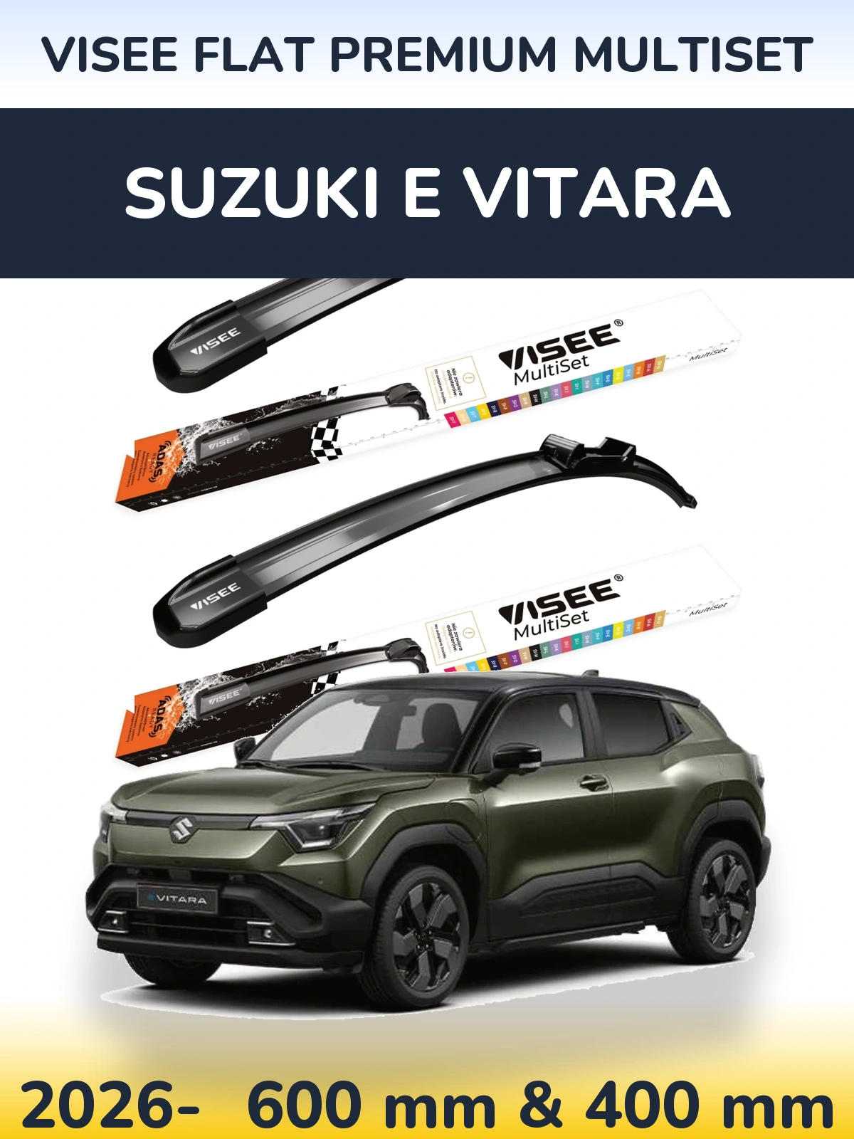 Front wiper blade set VISEE FLAT PREMIUM MultiSet 600 & 400 mm for Suzuki e Vitara 2026-2026