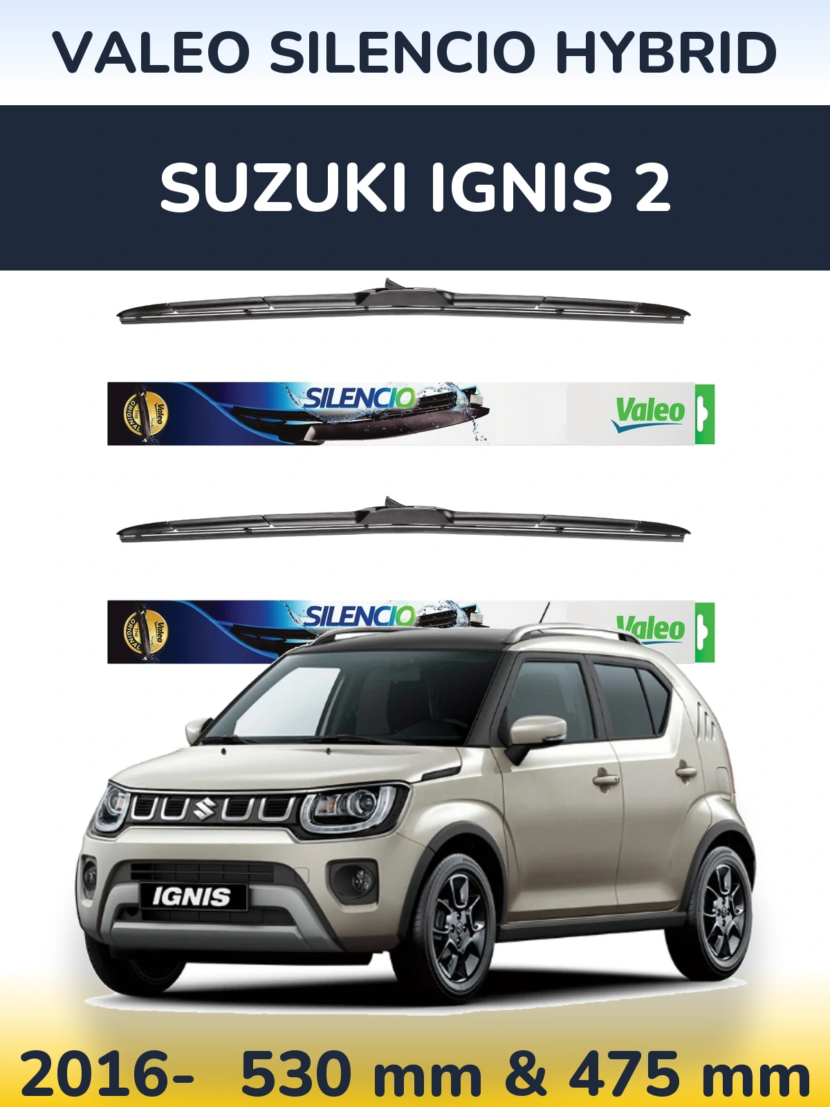 Front wiper blade set Valeo Silencio Hybrid 530 & 475 mm for Suzuki Ignis 2 2016-2026