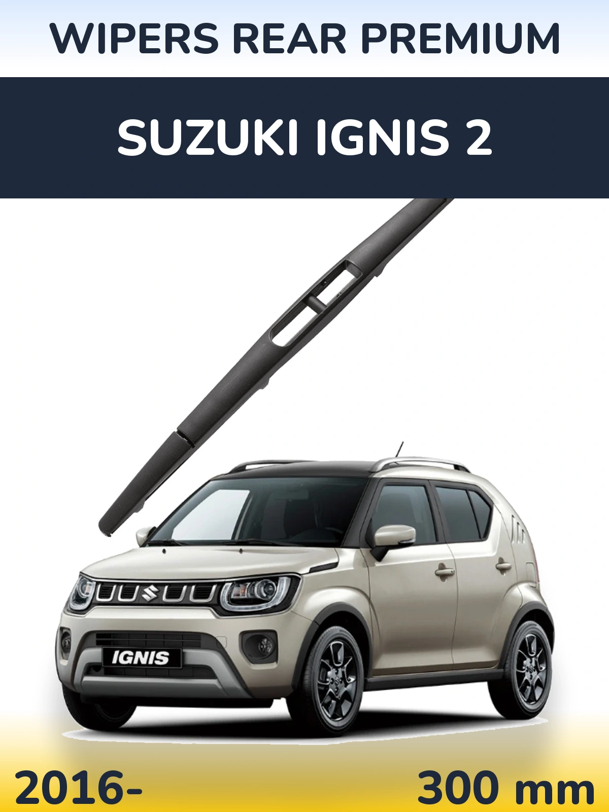 Rear wiper blade WIPERS REAR PREMIUM 300 mm for Suzuki Ignis 2 2016-2026