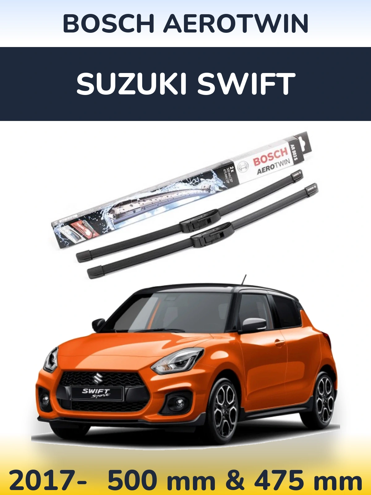 Front wiper blade set BOSCH AeroTwin 500 & 475 mm for Suzuki Swift 2017-2026