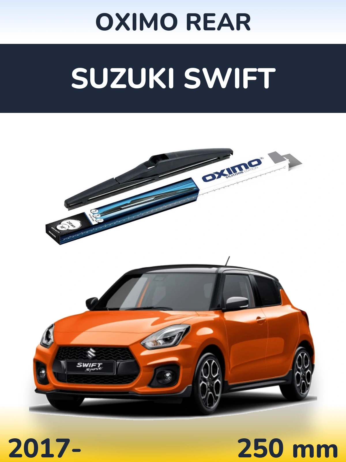 Rear wiper blade Oximo Rear 250 mm for Suzuki Swift 2017-2026