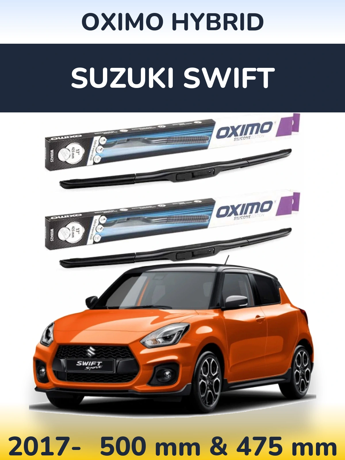 Front wiper blade set Oximo Hybrid 500 & 475 mm for Suzuki Swift 2017-2026