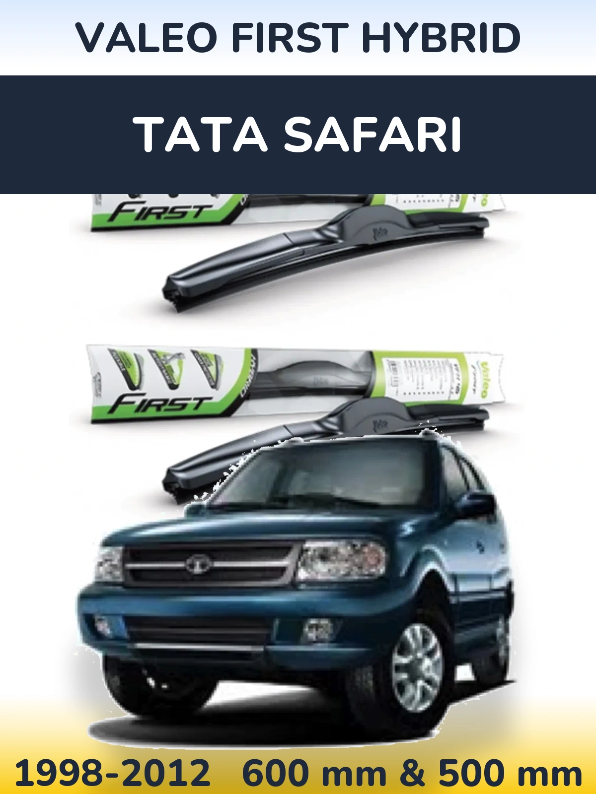 Front wiper blade set Valeo First Hybrid 600 & 500 mm for Tata Safari 1998-2012