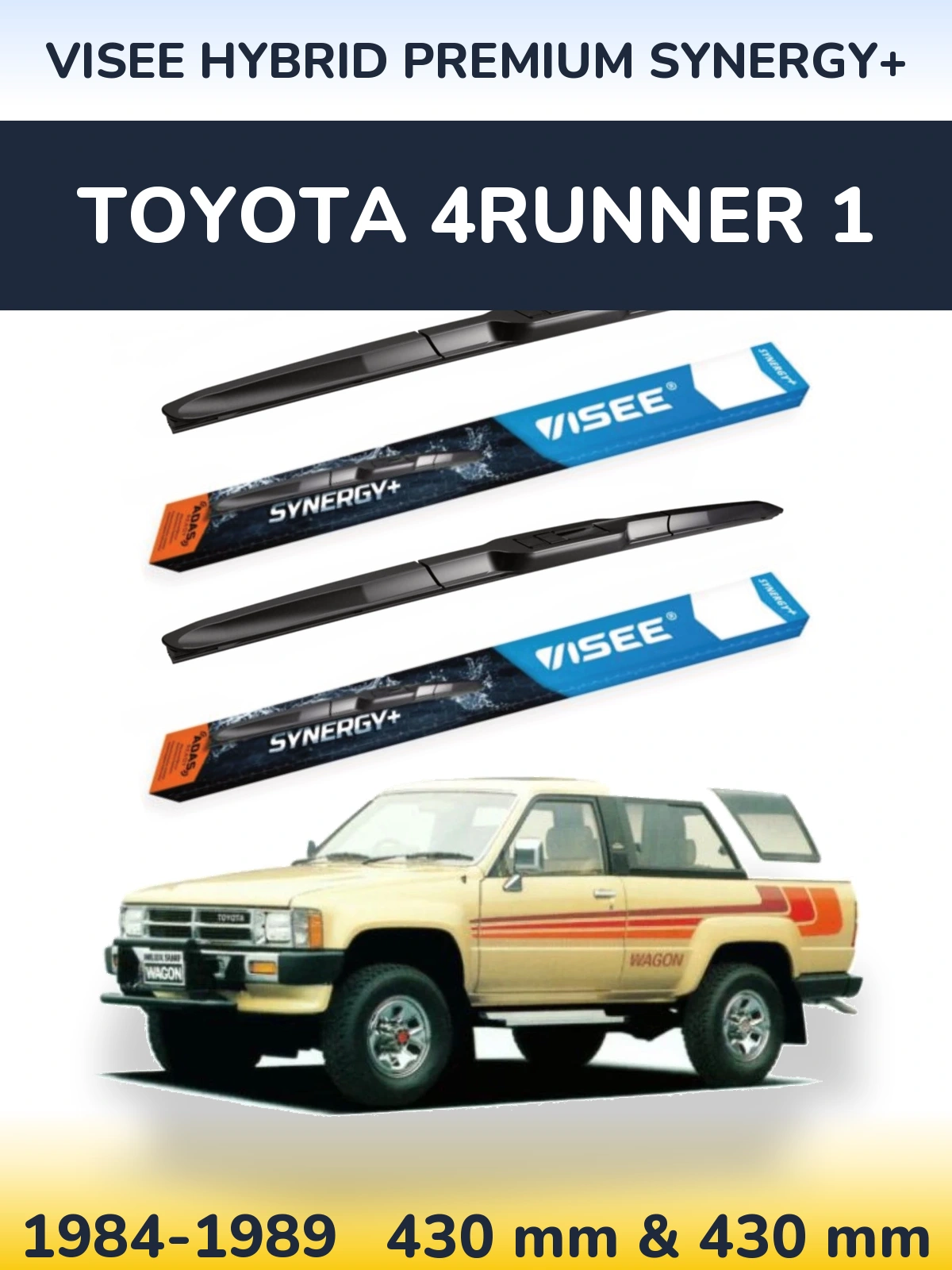 Front wiper blade set VISEE HYBRID PREMIUM SYNERGY+ 430 & 430 mm for Toyota 4Runner 1 1984-1989