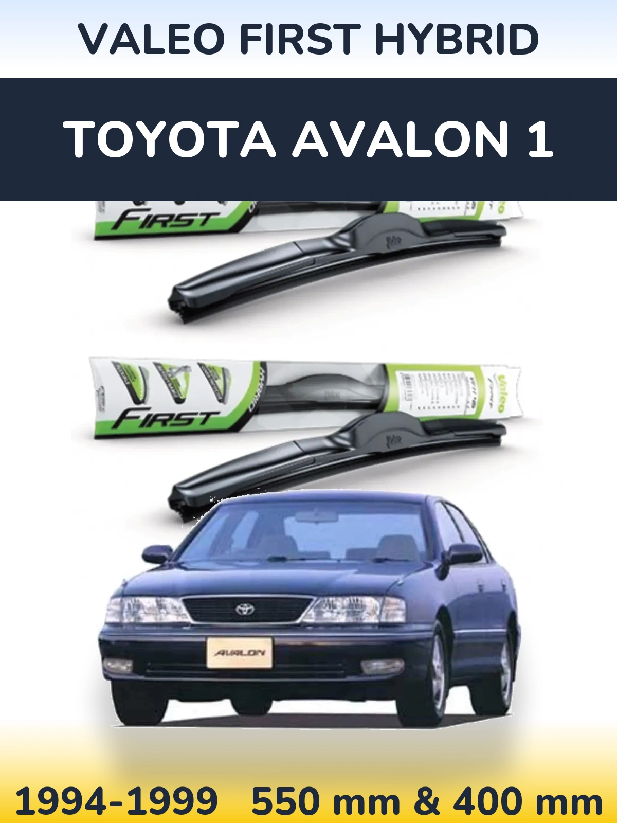 Front wiper blade set Valeo First Hybrid 550 & 400 mm for Toyota Avalon 1 1994-1999