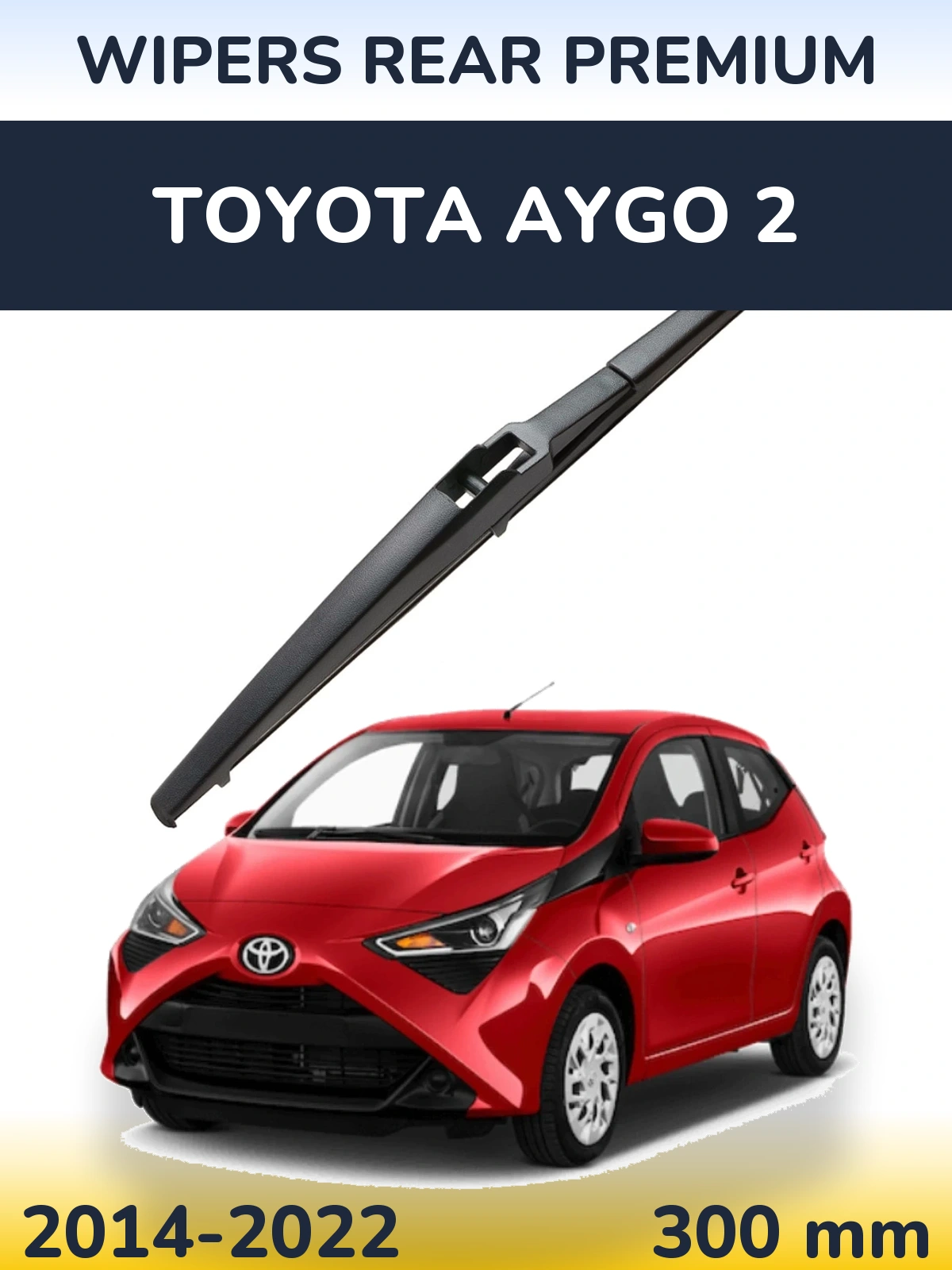 Задня щітка WIPERS REAR PREMIUM 300 мм для Toyota Aygo 2 2014-2022