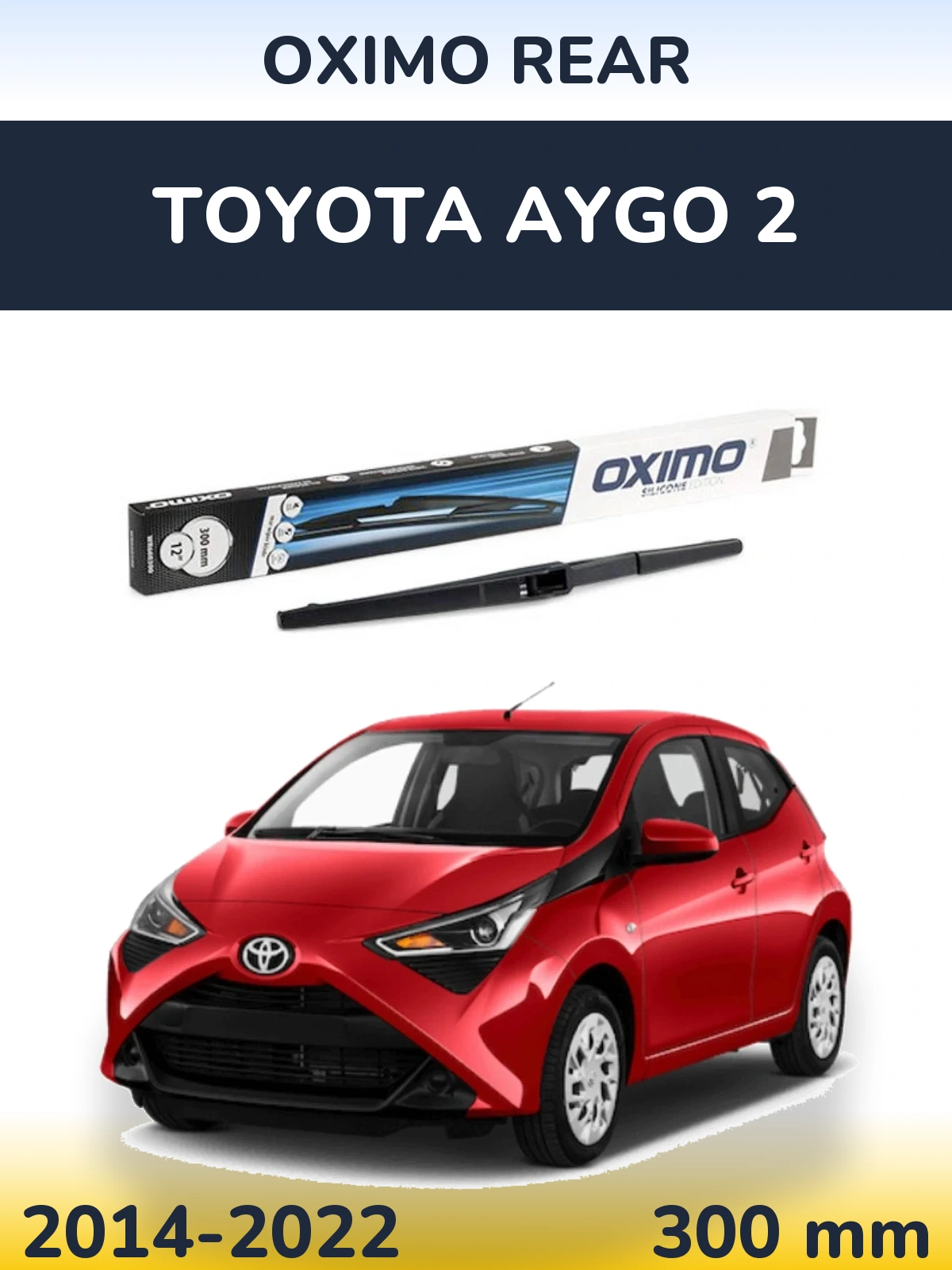 Rear wiper blade Oximo Rear 300 mm for Toyota Aygo 2 2014-2022