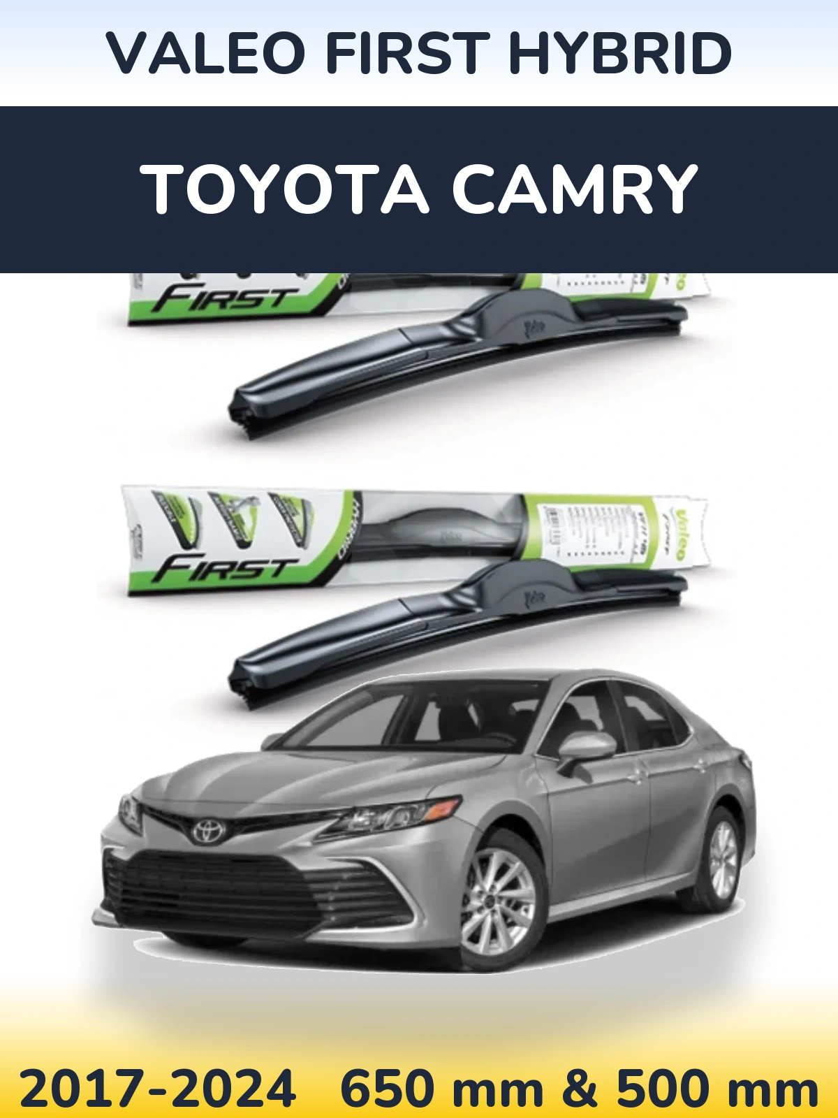 Комплект передніх щіток Valeo First Hybrid 650 & 500 мм для Toyota Camry 2017-2024