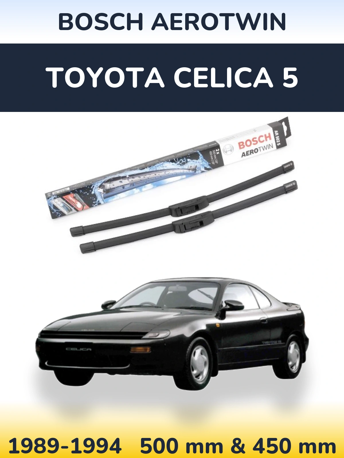 Комплект передніх щіток BOSCH AeroTwin 500 & 450 мм для Toyota Celica 5 1989-1994