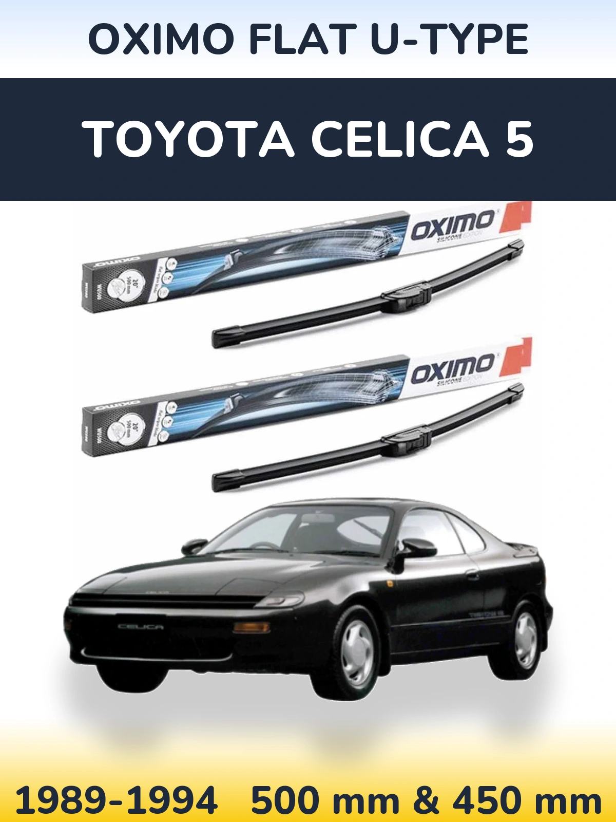 Комплект передніх щіток Oximo Flat U-type 500 & 450 мм для Toyota Celica 5 1989-1994