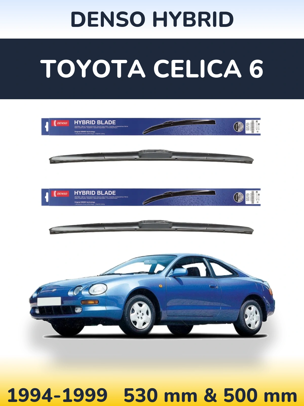 Front wiper blade set Denso Hybrid 530 & 500 mm for Toyota Celica 6 1994-1999
