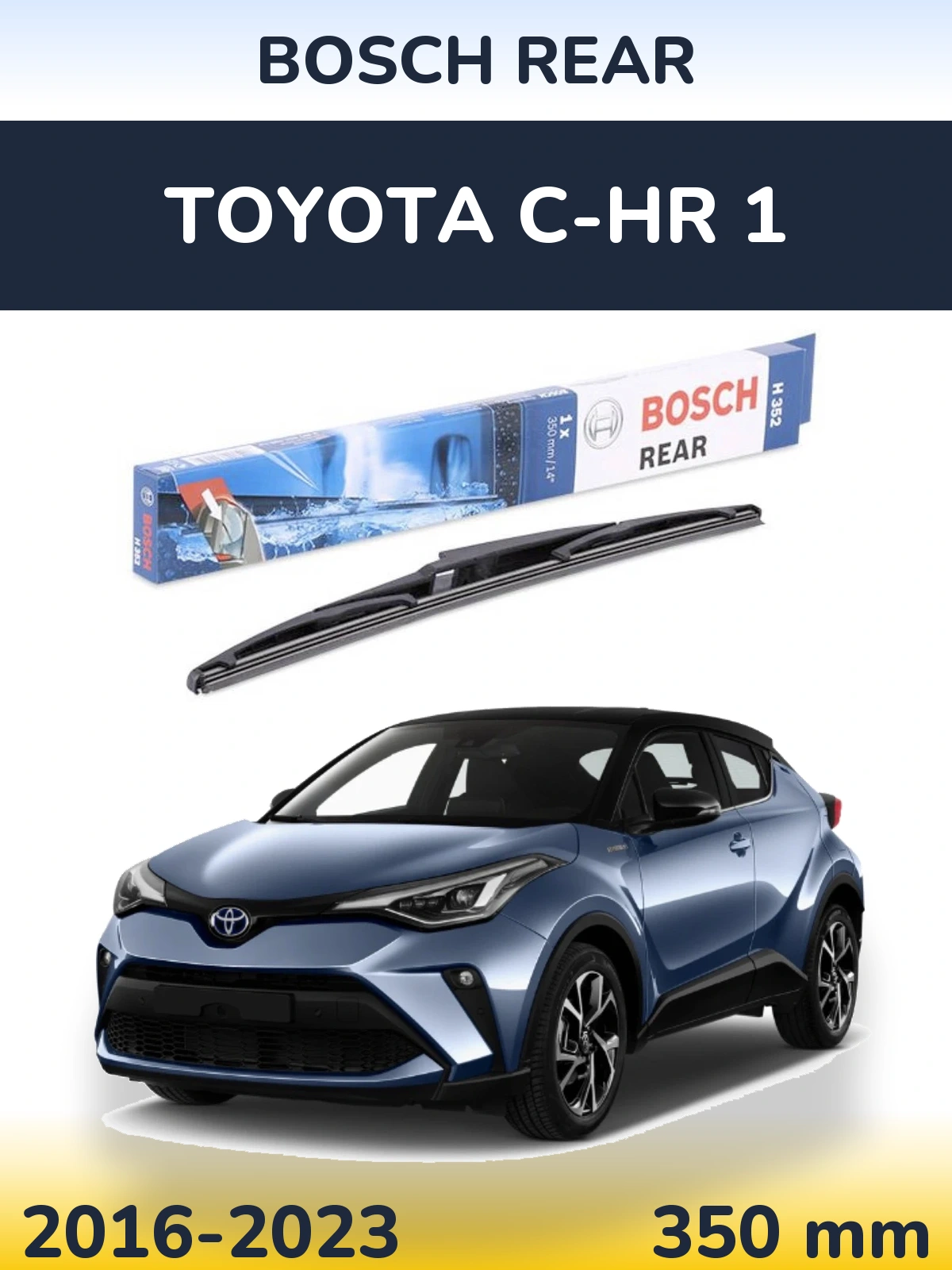 Rear wiper blade BOSCH Rear 350 mm for Toyota C-HR 1 2016-2023