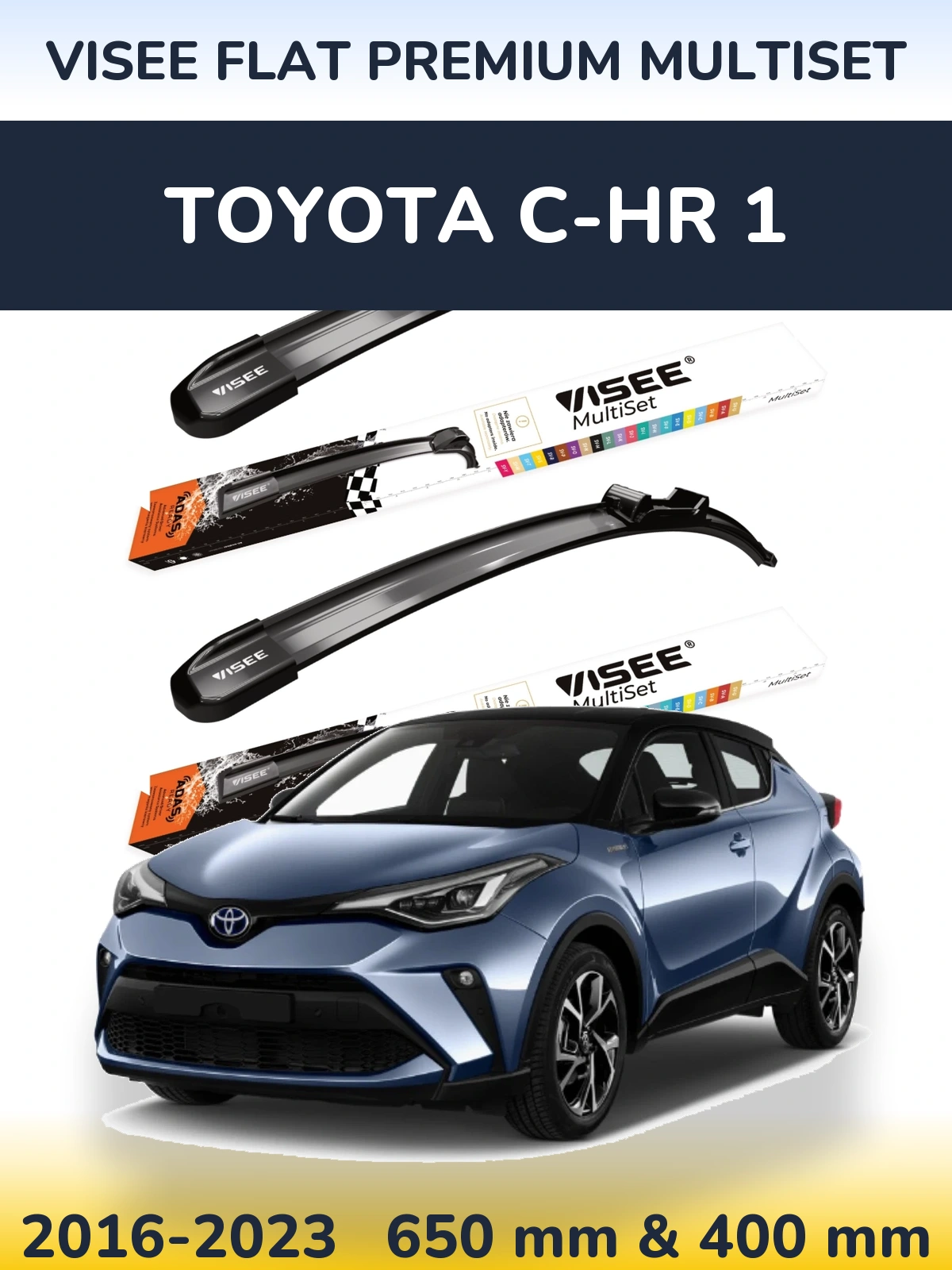 Комплект передніх щіток VISEE FLAT PREMIUM MultiSet 650 & 400 мм для Toyota C-HR 1 2016-2023