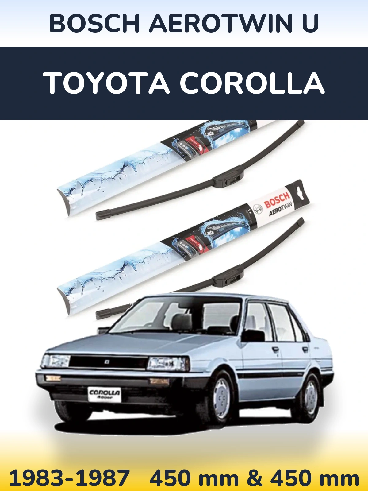 Комплект передніх щіток BOSCH AeroTwin U 450 & 450 мм для Toyota Corolla 1983-1987