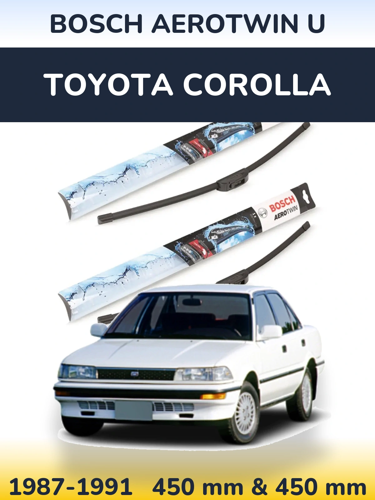 Комплект передніх щіток BOSCH AeroTwin U 450 & 450 мм для Toyota Corolla 1987-1991