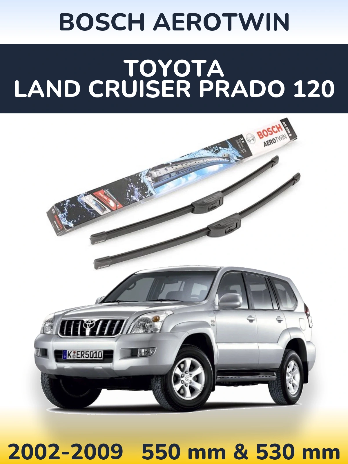 Front wiper blade set BOSCH AeroTwin 550 & 530 mm for Toyota Land Cruiser Prado 120 2002-2009