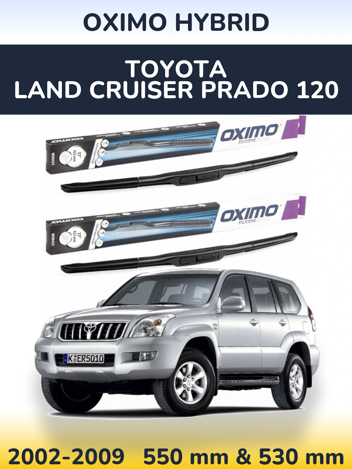 Front wiper blade set Oximo Hybrid 550 & 530 mm for Toyota Land Cruiser Prado 120 2002-2009