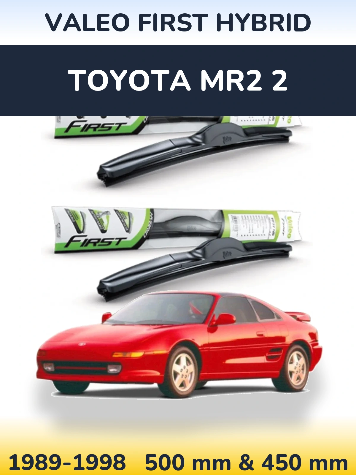 Комплект передних дворников Valeo First Hybrid 500 & 450 мм для Toyota MR2 2 1989-1998