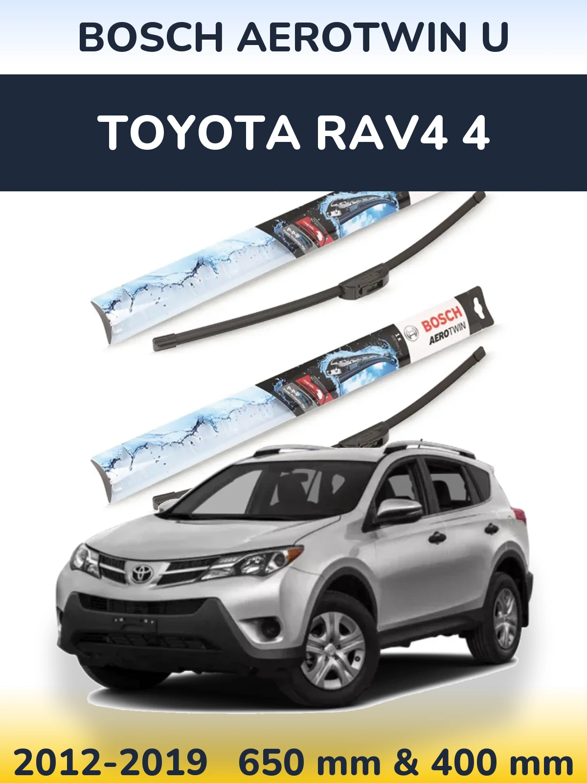 Front wiper blade set BOSCH AeroTwin U 650 & 400 mm for Toyota RAV4 4 2012-2019
