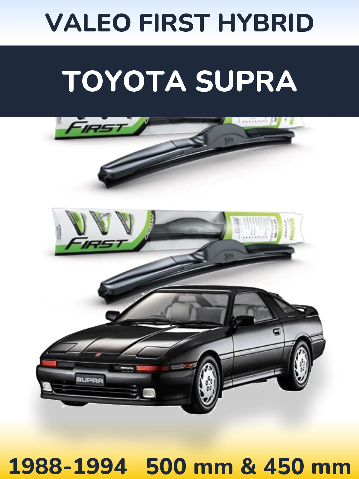 Комплект передніх щіток Valeo First Hybrid 500 & 450 мм для Toyota Supra 1988-1994