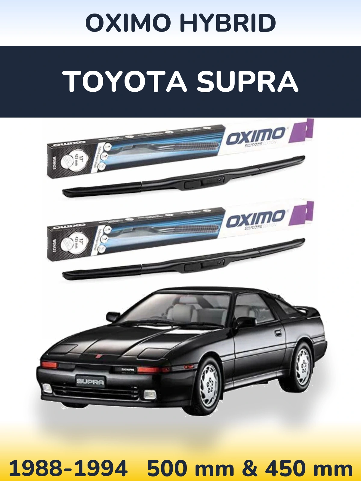 Комплект передніх щіток Oximo Hybrid 500 & 450 мм для Toyota Supra 1988-1994