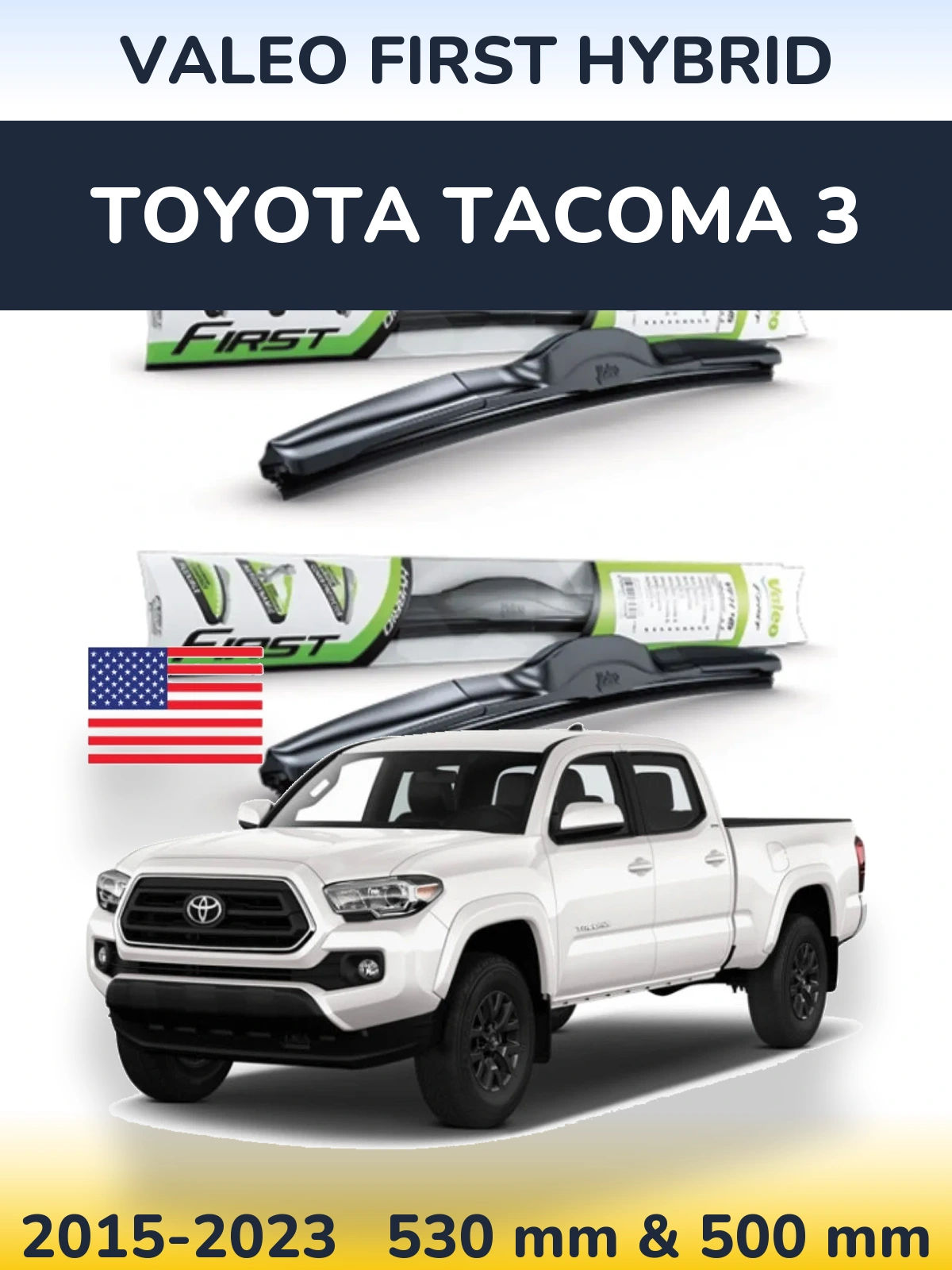 Комплект передних дворников Valeo First Hybrid 530 & 500 мм для Toyota Tacoma 3 2015-2023