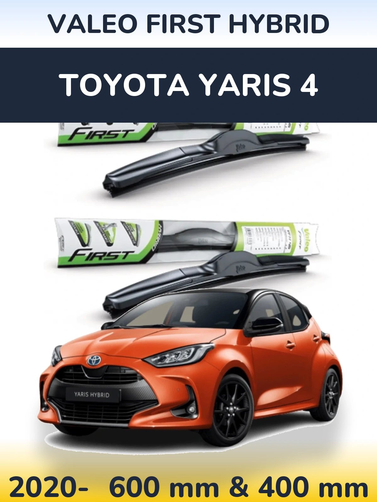 Комплект передніх щіток Valeo First Hybrid 600 & 400 мм для Toyota Yaris 4 2020-2026