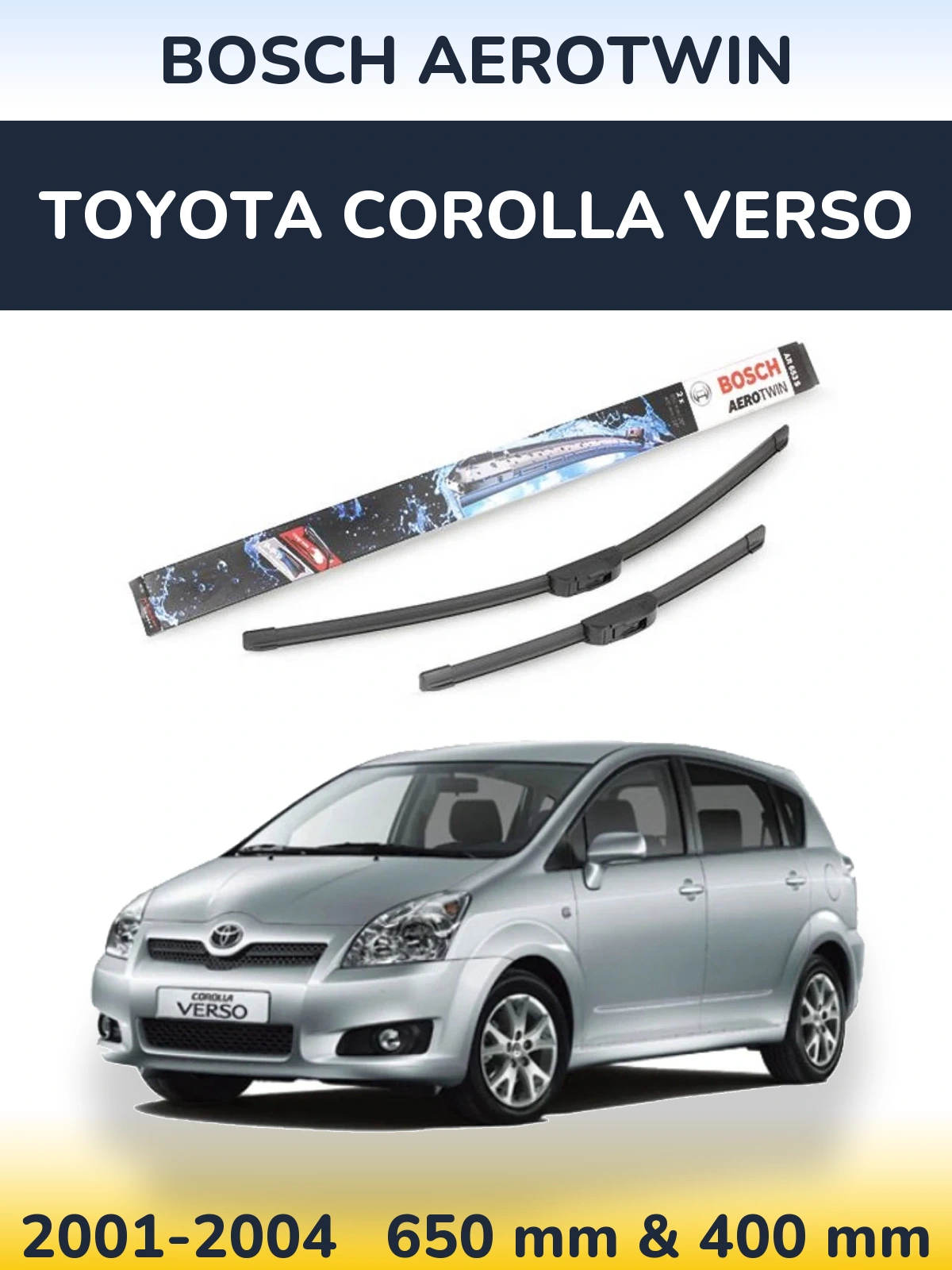 Front wiper blade set BOSCH AeroTwin 650 & 400 mm for Toyota Corolla Verso 2001-2004