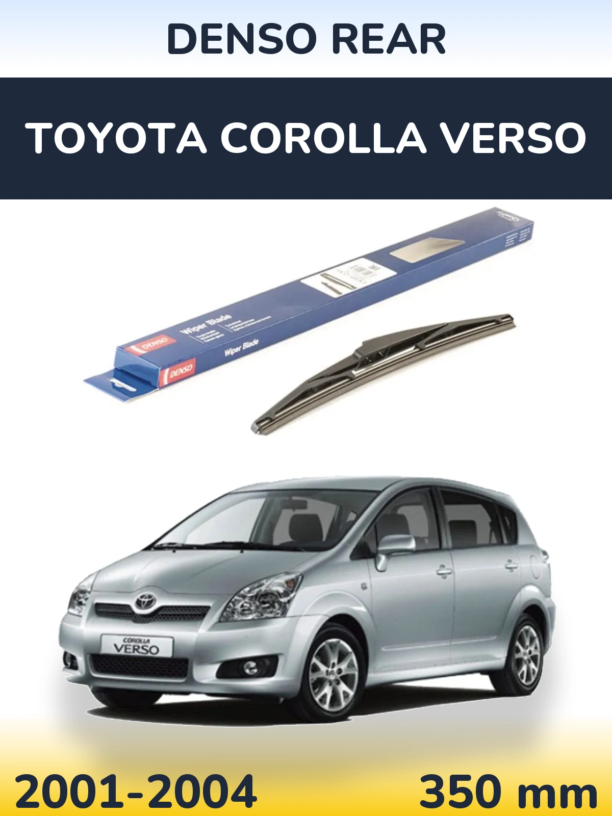 Rear wiper blade Denso Rear 350 mm for Toyota Corolla Verso 2001-2004
