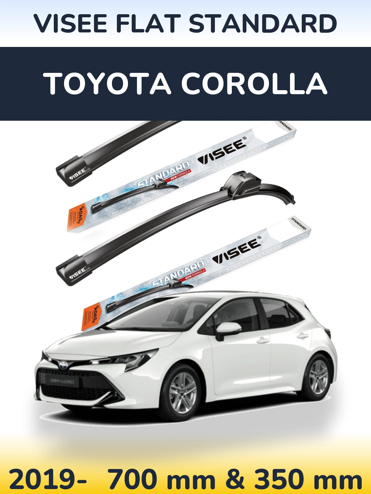 Front wiper blade set VISEE FLAT STANDARD 700 & 350 mm for Toyota Corolla 2019-2026