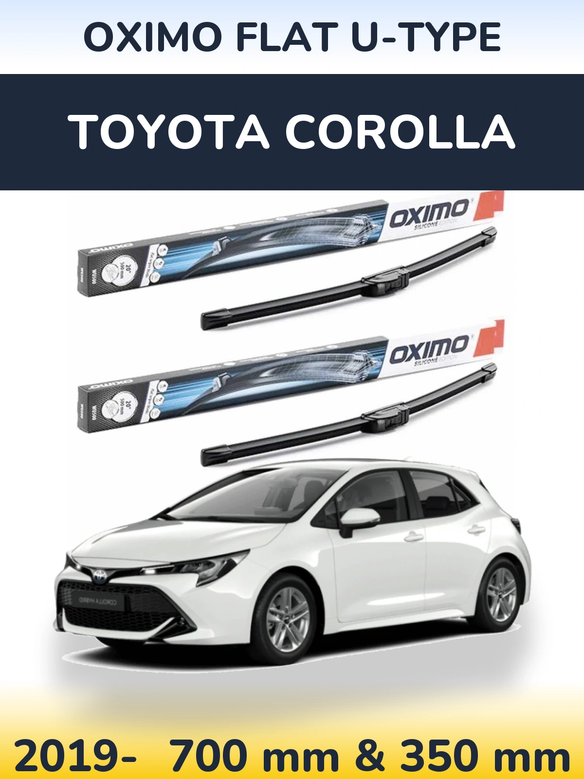 Front wiper blade set Oximo Flat U-type 700 & 350 mm for Toyota Corolla 2019-2026