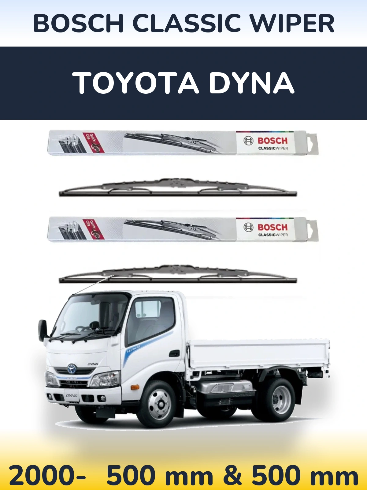 Front wiper blade set BOSCH Classic Wiper 500 & 500 mm for Toyota Dyna 2000-2026