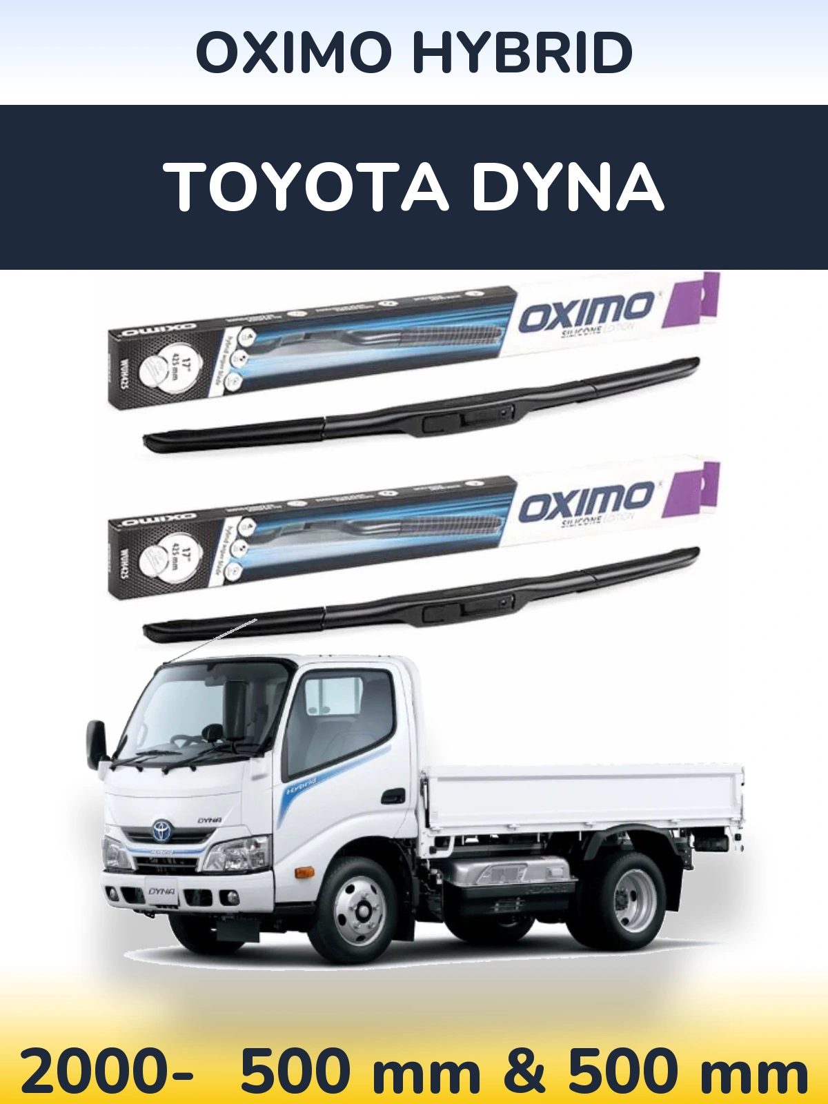 Front wiper blade set Oximo Hybrid 500 & 500 mm for Toyota Dyna 2000-2026