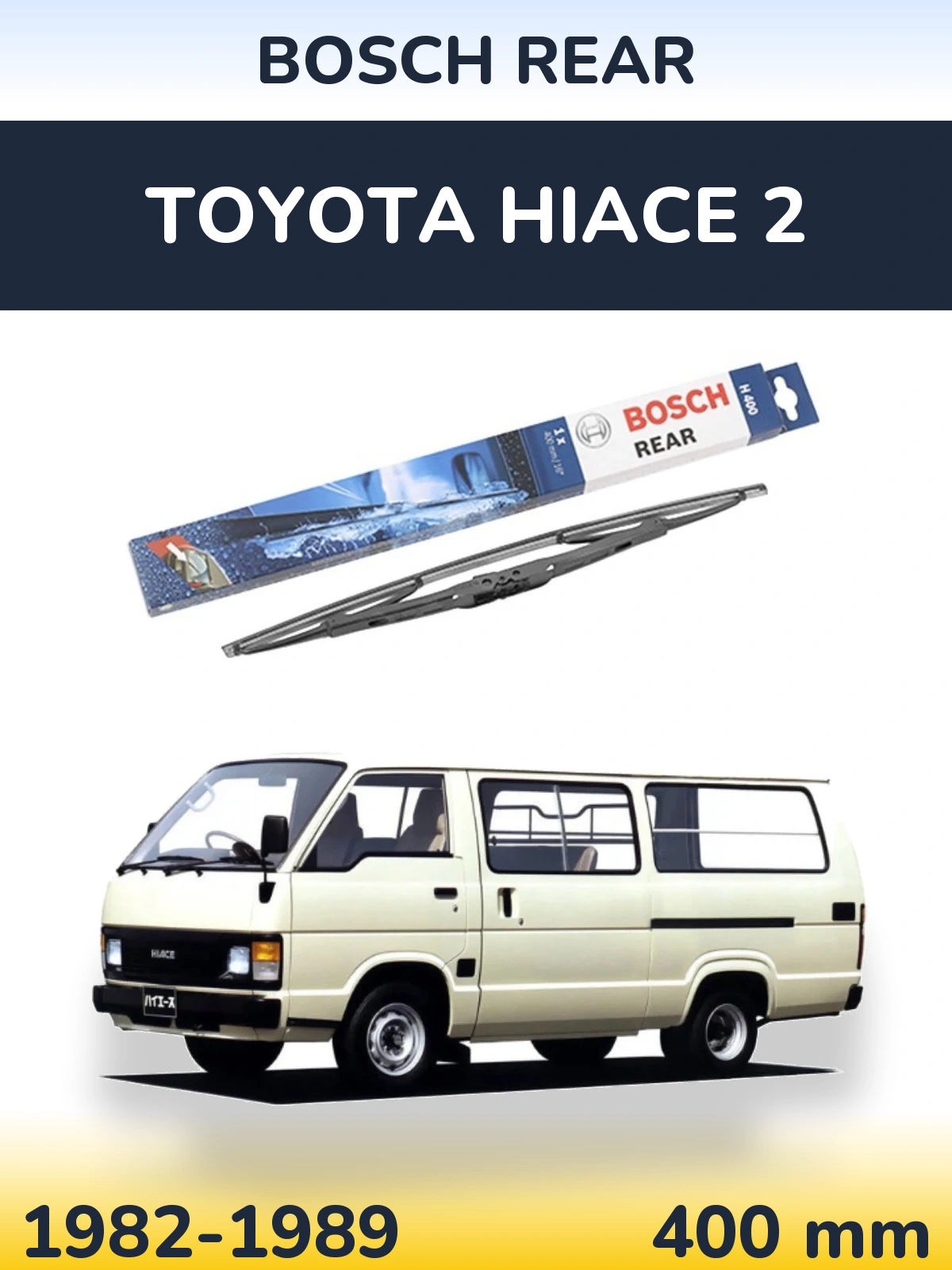 Rear wiper blade BOSCH Rear 400 mm for Toyota Hiace 2 1982-1989