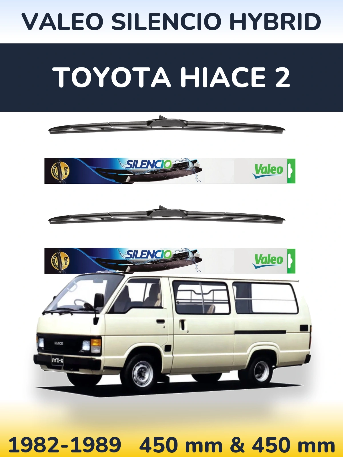 Комплект передніх щіток Valeo Silencio Hybrid 450 & 450 мм для Toyota Hiace 2 1982-1989
