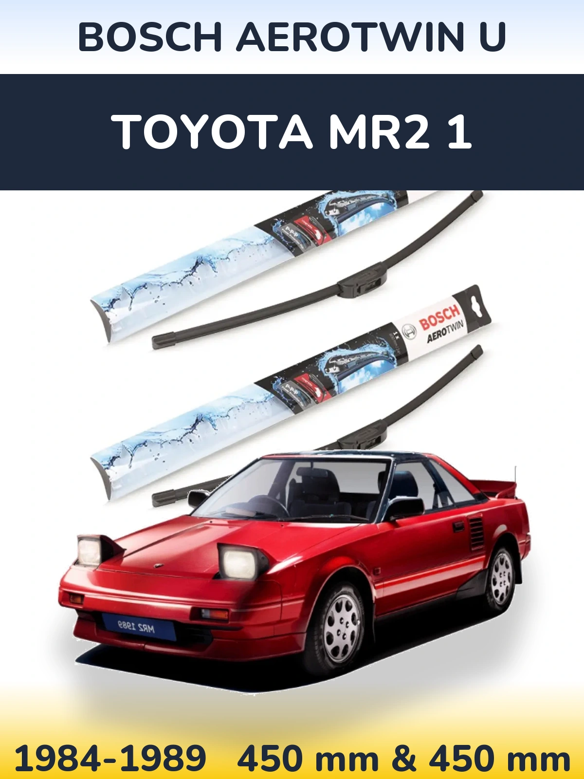 Front wiper blade set BOSCH AeroTwin U 450 & 450 mm for Toyota MR2 1 1984-1989