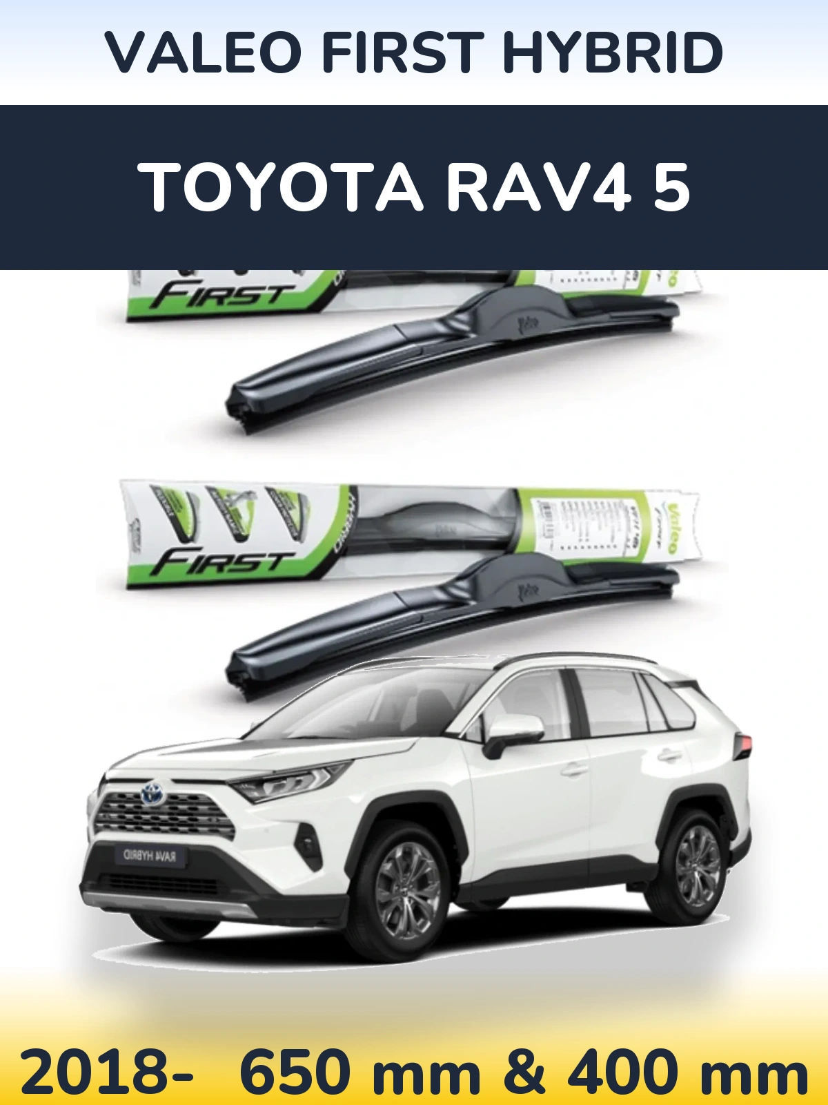 Комплект передних дворников Valeo First Hybrid 650 & 400 мм для Toyota RAV4 5 2018-2026