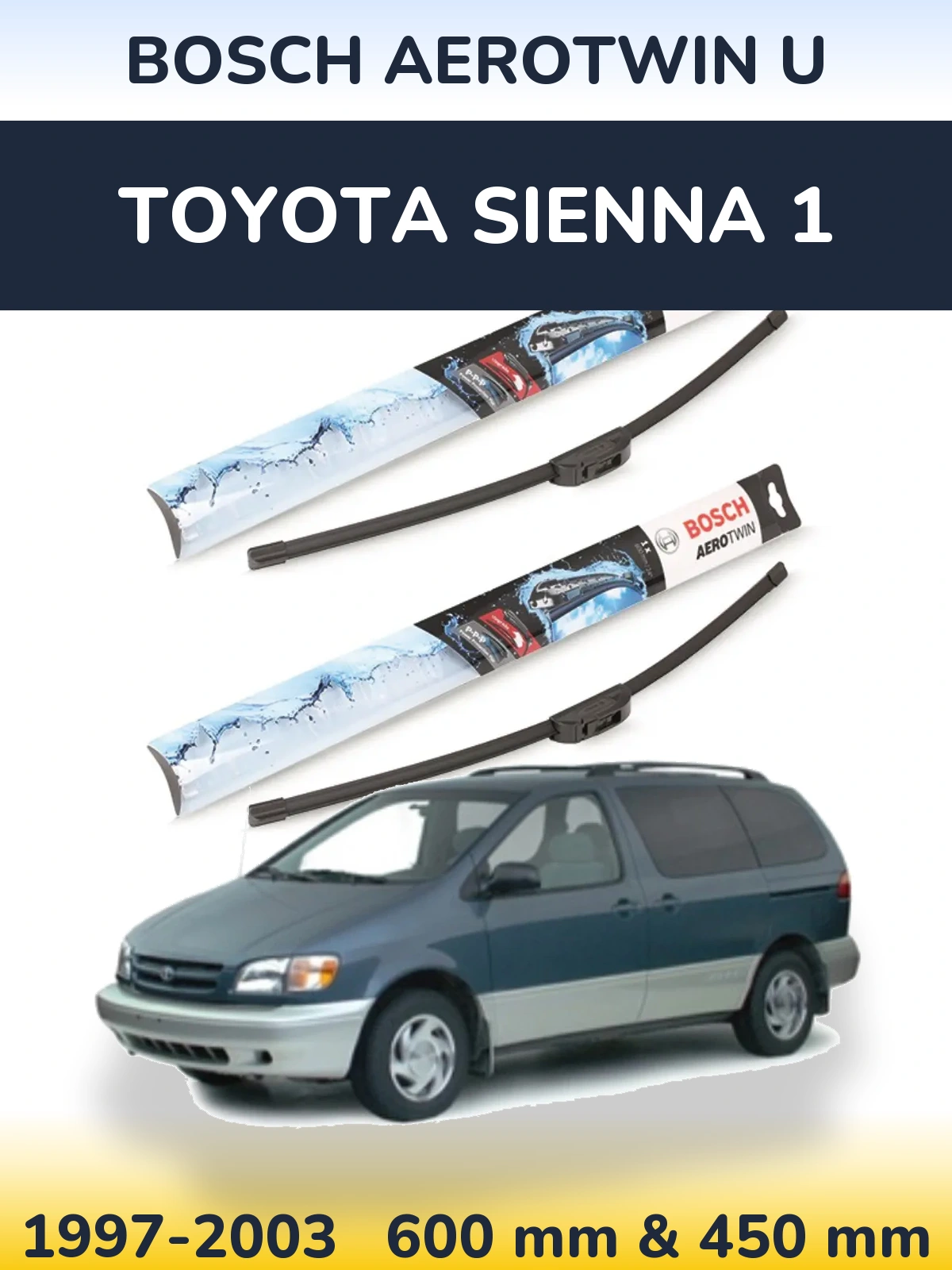Front wiper blade set BOSCH AeroTwin U 600 & 450 mm for Toyota Sienna 1 1997-2003