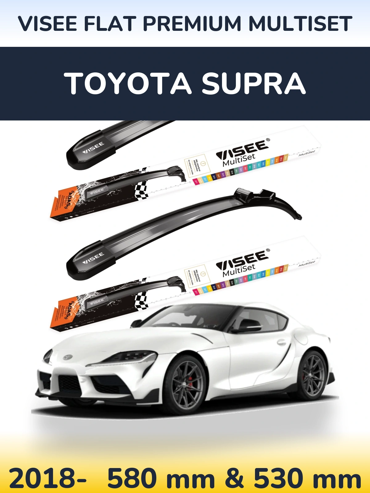 Front wiper blade set VISEE FLAT PREMIUM MultiSet 580 & 530 mm for Toyota Supra 2018-2026