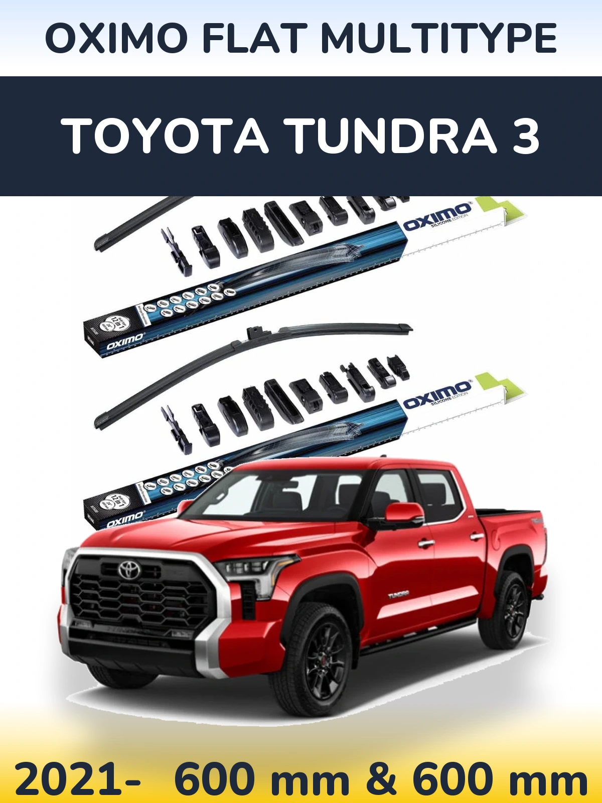 Front wiper blade set Oximo Flat MultiTypee 600 & 600 mm for Toyota Tundra 3 2021-2026