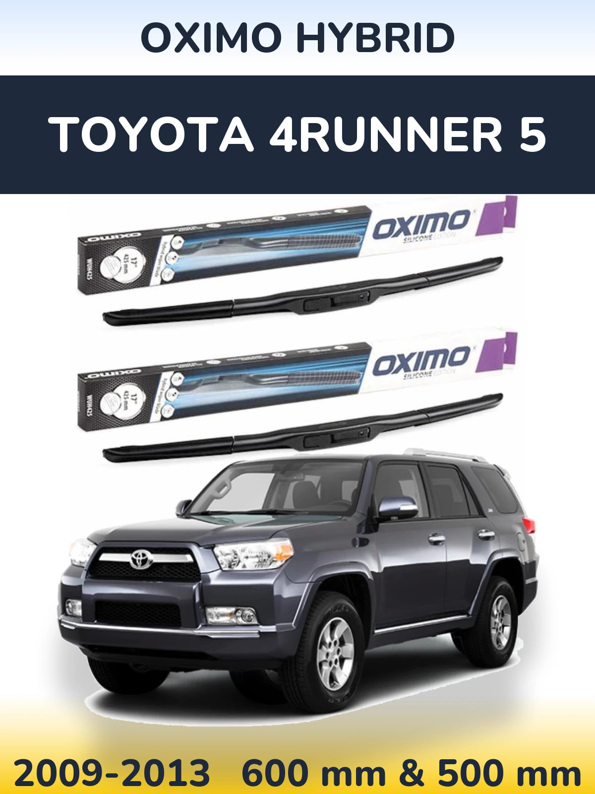 Front wiper blade set Oximo Hybrid 600 & 500 mm for Toyota 4Runner 5 2009-2013