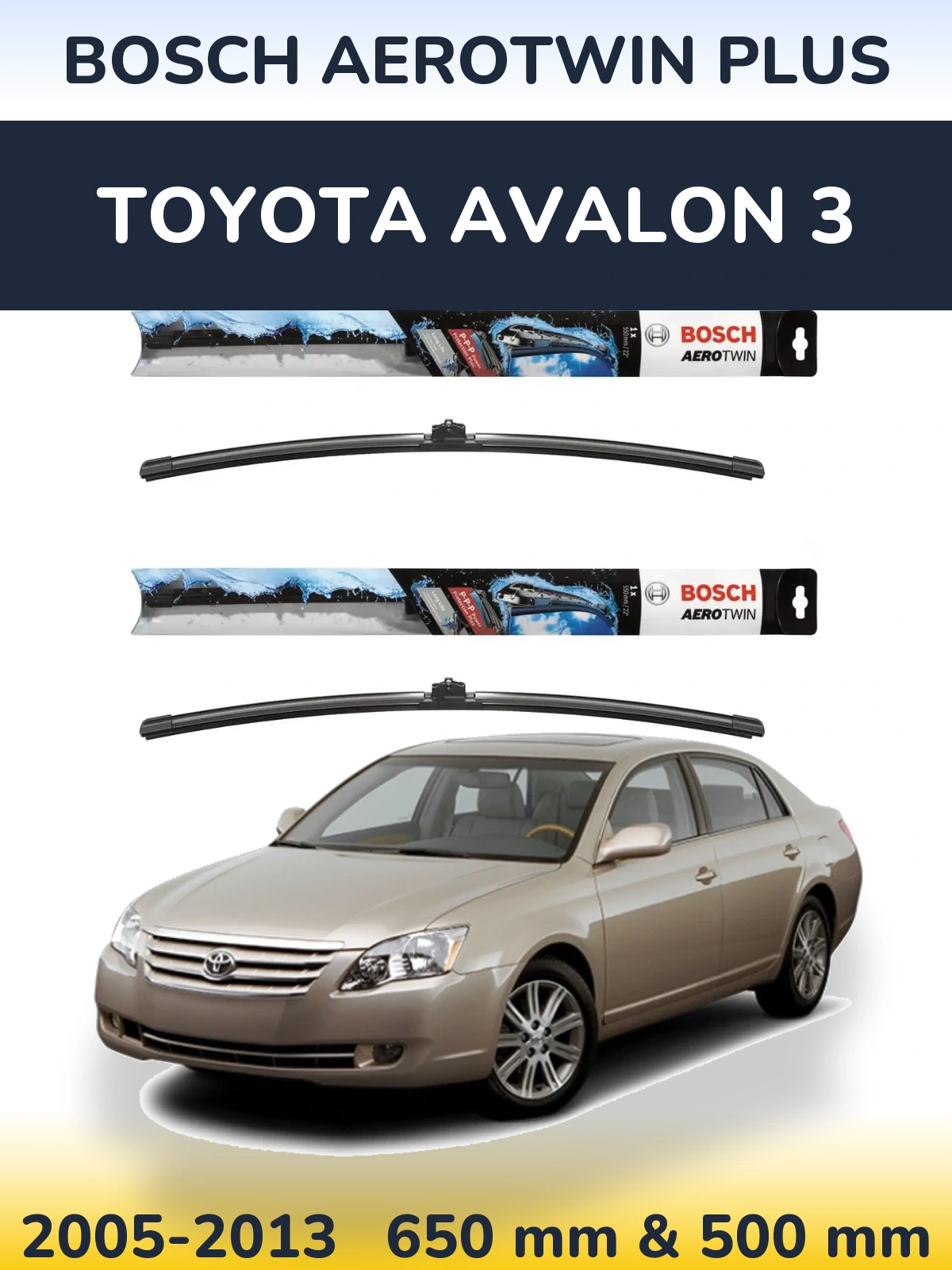 Front wiper blade set BOSCH AeroTwin Plus 650 & 500 mm for Toyota Avalon 3 2005-2013