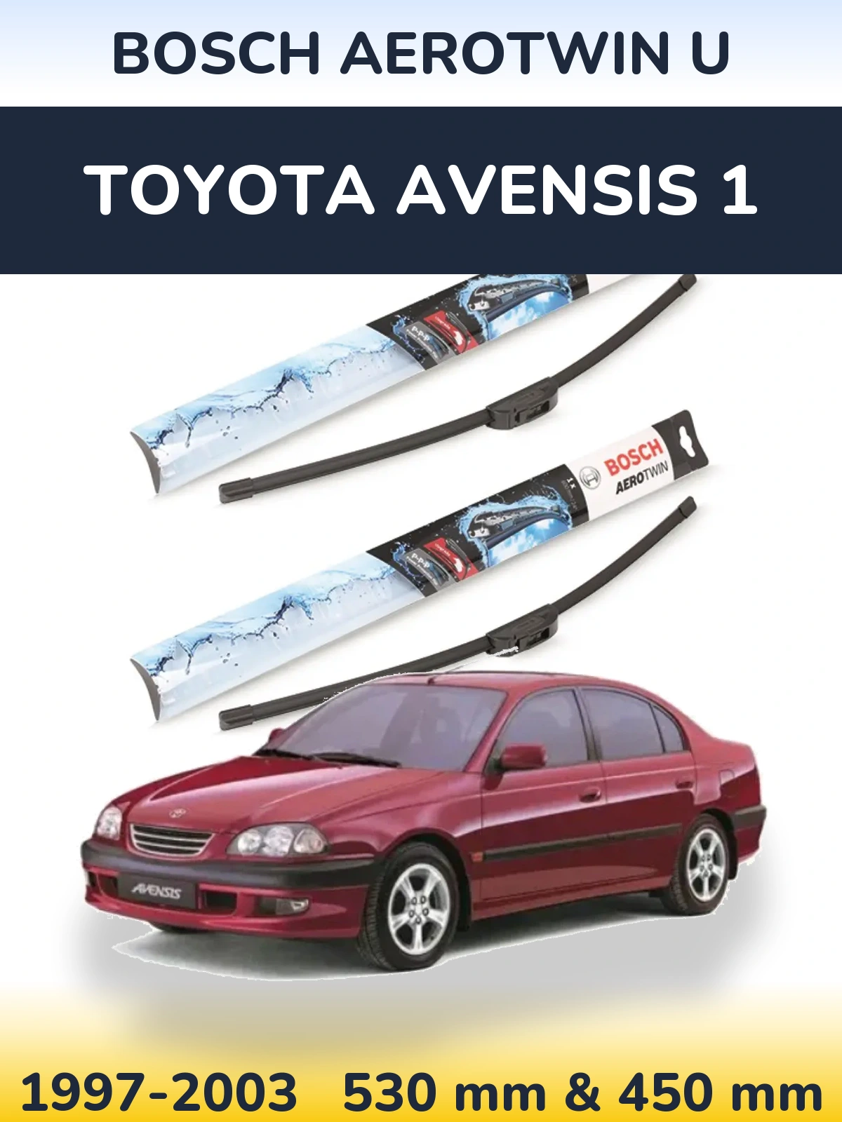 Комплект передніх щіток BOSCH AeroTwin U 530 & 450 мм для Toyota Avensis 1 1997-2003
